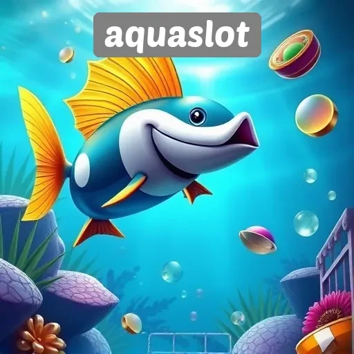 Keunggulan dan Fitur Unggulan Aquaslot