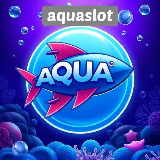 Aquaslot Sebagai Destinasi Permainan Online Terpercaya
