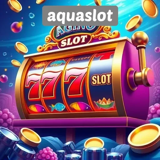 Taktik Menang Bermain Slot di Aquaslot
